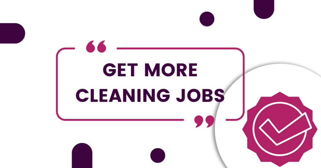 Get More Cleaning Cleaning Jobs